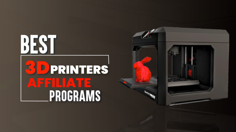 Best 3D Printer Affiliate Programs