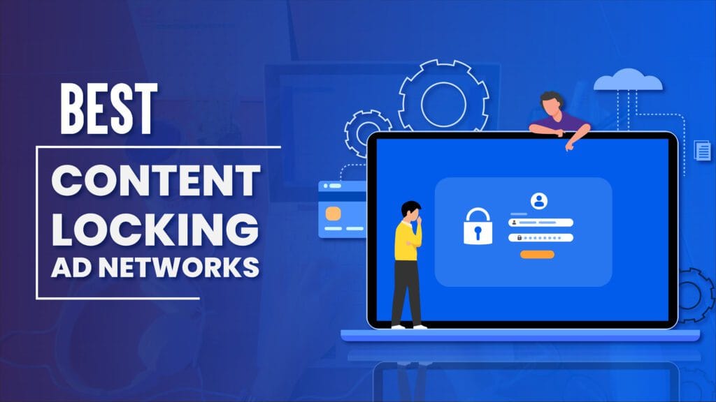 10 Best Content Locking AD Networks in 2026 Best Content Locking Ad Networks