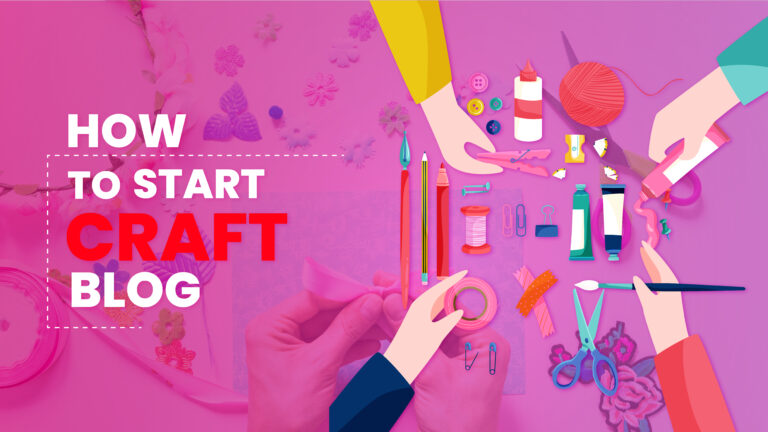 how to start craft blog-