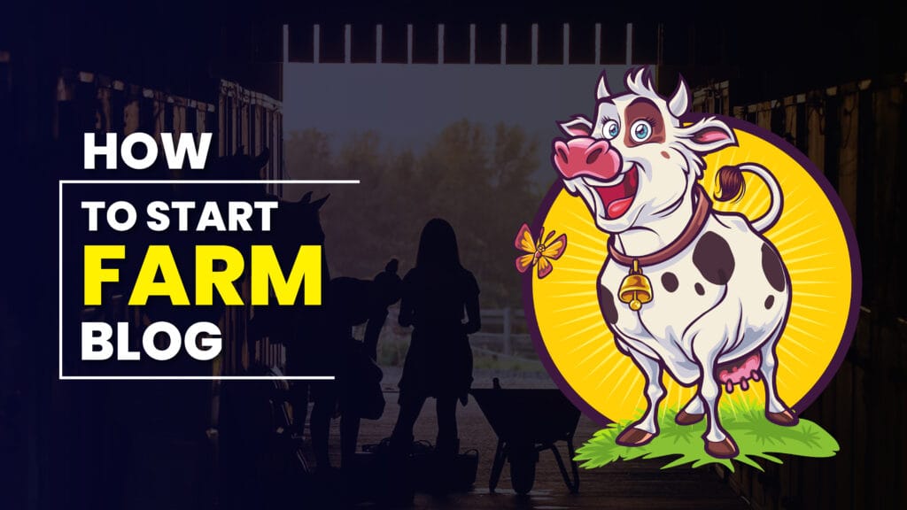 How to Start a Farm Blog in 2026 How to Start a Farm Blog