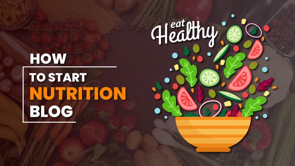 how to Start a Nutrition Blog