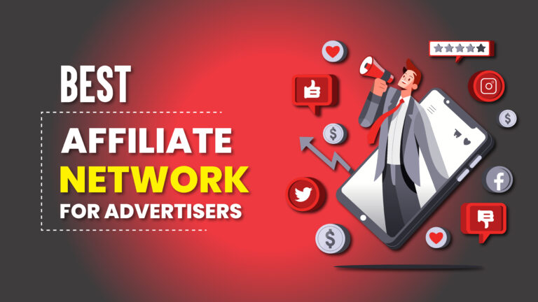 Best Affiliate Networks For Advertisers