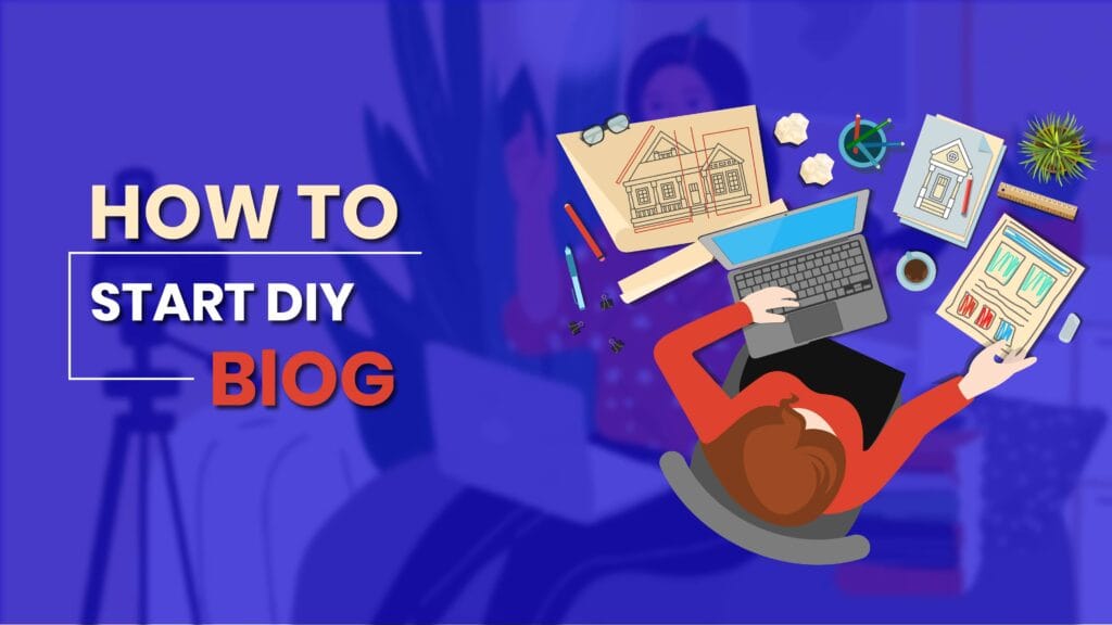 How to start a DIY Blog