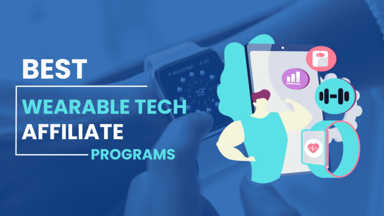 Wearable Tech Affiliate Programs