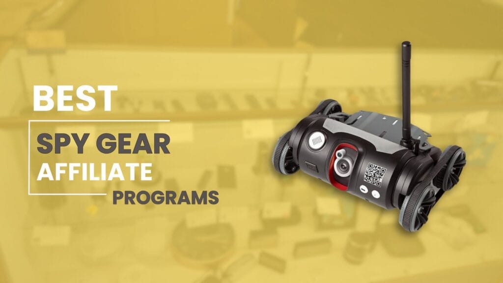 15 Best Spy Gear Affiliate Programs in 2026 Best Spy Gear affiliate programs
