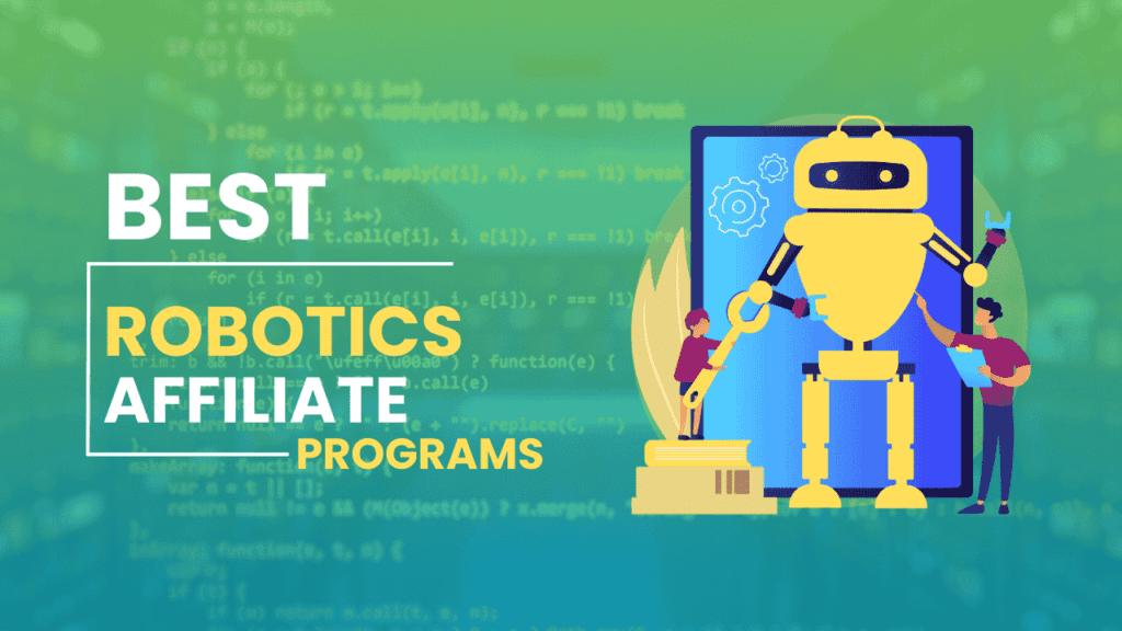 15 Best Robotics Affiliate Programs in 2026 Best Robotics Affiliate Programs
