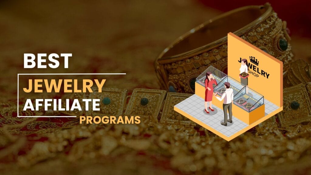 Best Jewelry Affiliate Programs
