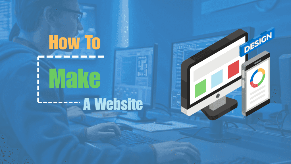 How to Make a Website: The Ultimate Step-by-Step Guide