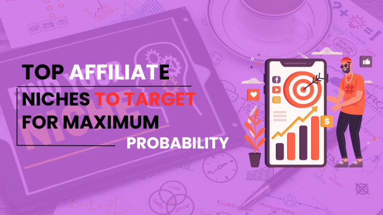 Top Affiliate Niches to Target for Maximum Profitability