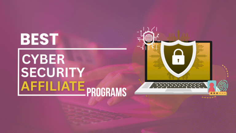 10 Best Cybersecurity Affiliate Programs In 2026