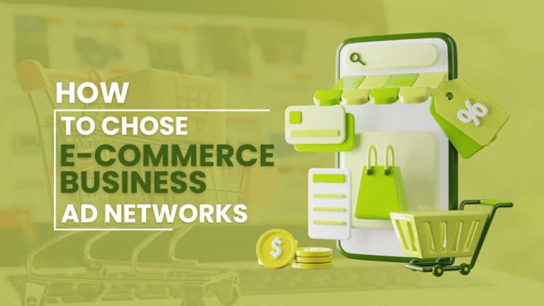 How to Chose E Commerce Business Ad Networks