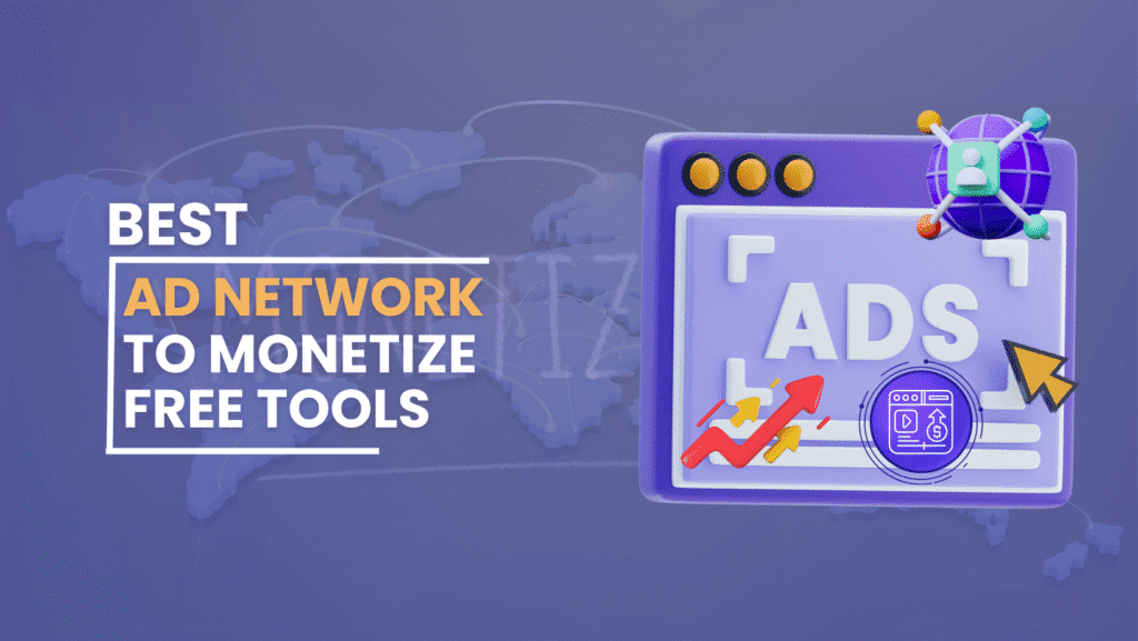 Best Free Monetizing Tools in Ad Networks