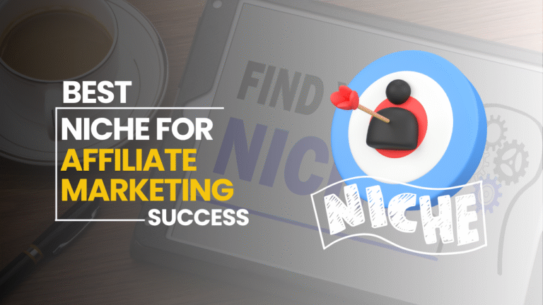 Best Niche For Affiliate Marketing Succes
