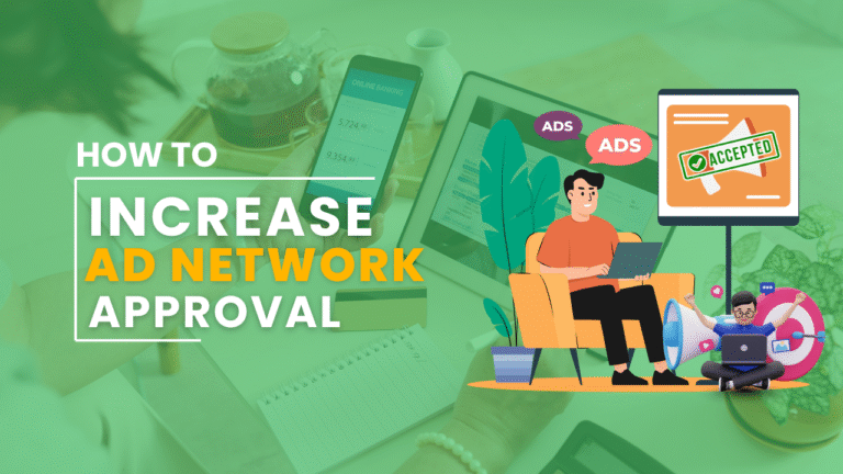 How to Increase Ad Network Approval