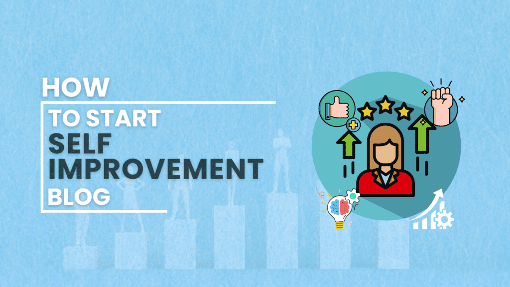 How to Start a Self-Improvement Blog in 2026 Self-Improvement Blog in 2026