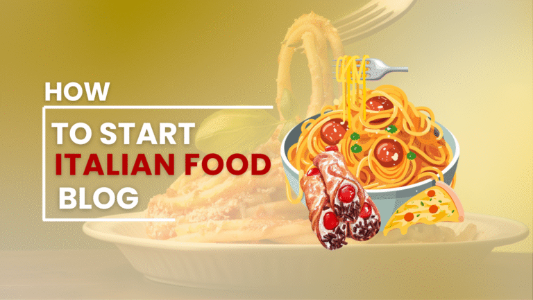 How to Start an Italian Food Blog in 2026 How to Start an Italian Food Blog