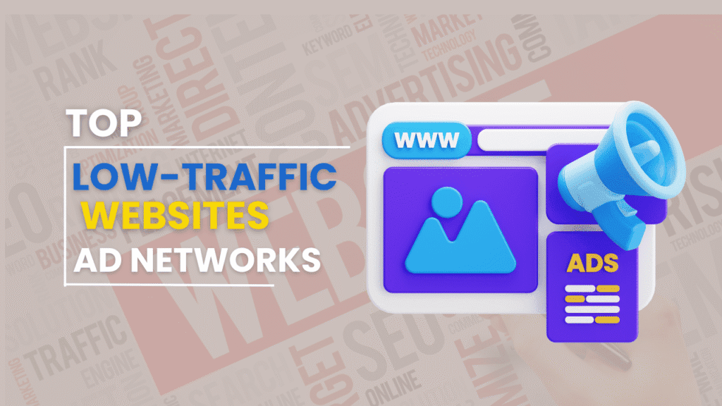 Top Low Traffic Websites Ad Networks