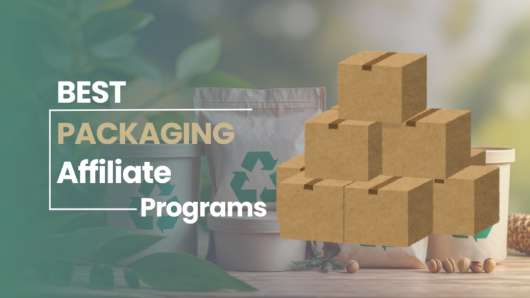 Best Packaging Affiliate Programs