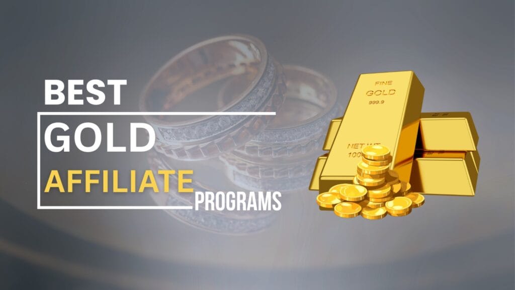 Best Gold Affiliate Programs