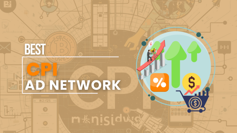 20 Best CPI Networks For Publishers in 2026 Best CPI Ad Networks