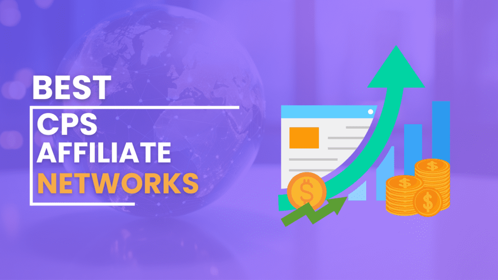 Best CPS Affiliate Networks