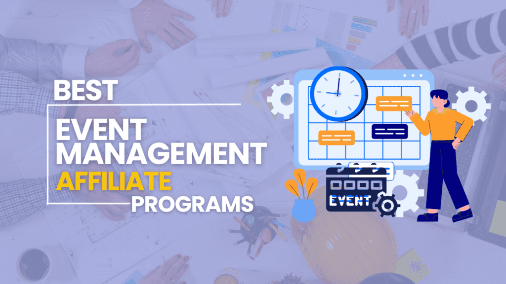 Best Event Managemnet Affiliate Programs