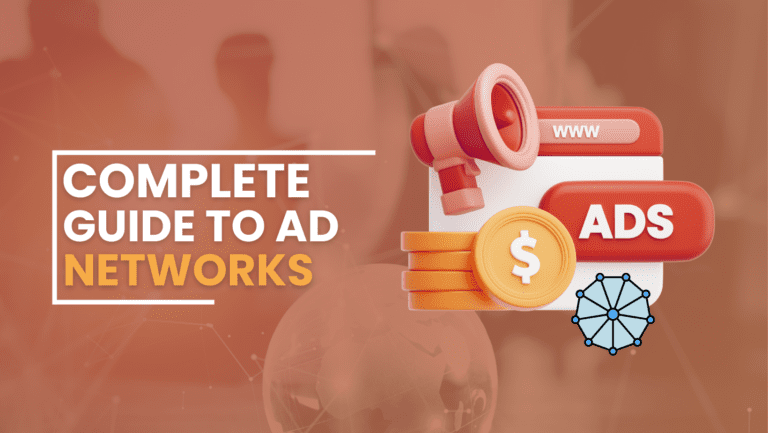 Complete Guide to Ad Networks in 2026